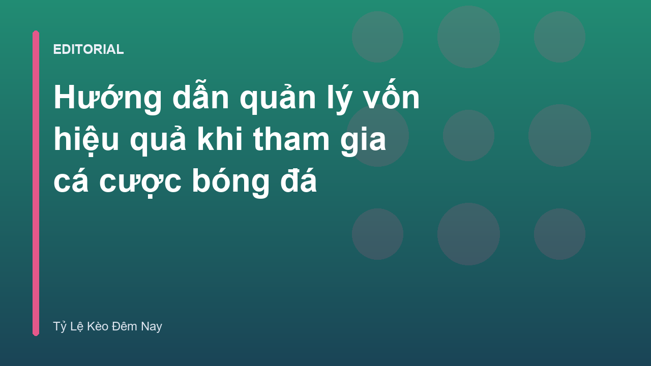 Biểu đồ quản lý vốn cá cược bóng đá